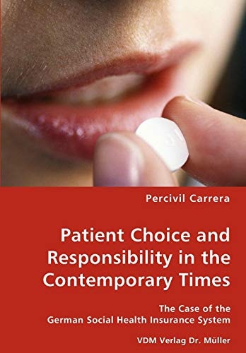 Patient Choice and Responsibility in the Contemporary Times- the Case of the German Social Health Insurance System