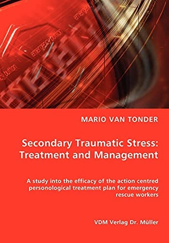 Secondary Traumatic Stress Treatment and Management