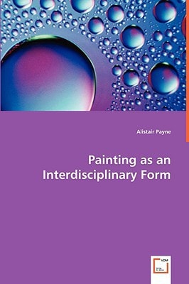 Painting As an Interdisciplinary Form
