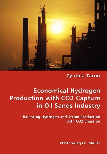 Economical Hydrogen Production with CO2 Capture in Oil Sands Industry Balancing Hydrogen and Steam Production with CO2 Emission