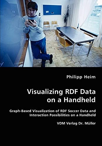 Visualizing RDF Data on a Handheld Graph-based Visualization of RDF Soccer Data and Interaction Possibilities on a Handheld
