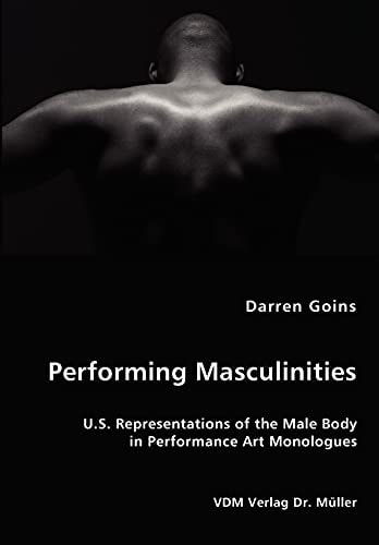 Performing Masculinities U.S. Representations of the Male Body in Performance Art Monologues