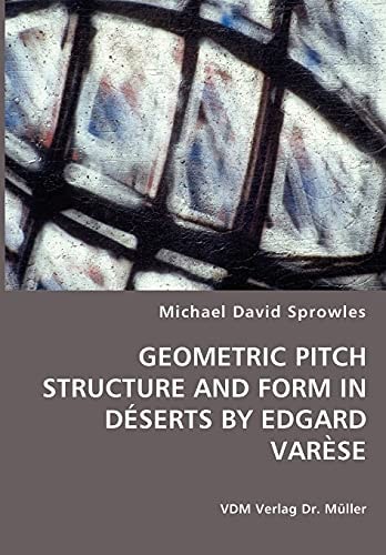 Geometric Pitch Structure and Form in Déserts by Edgar Varèse