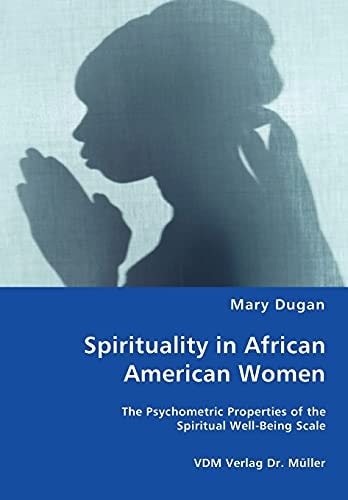Spirituality in African American Women The Psychometric Properties of the Spiritual Well-Being Scale