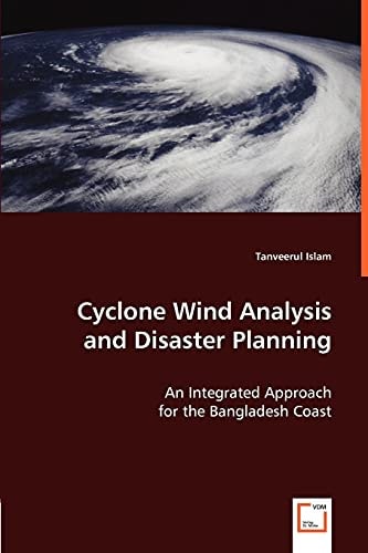 Cyclone Wind Analysis and Disaster Planning An Integrated Approach for the Bangladesh Coast
