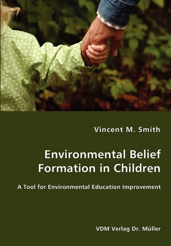 Environmental Belief Formation in Children A Tool for Environmental Education Improvement