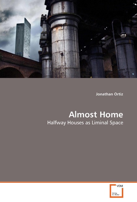 Almost Home: Halfway Houses as Liminal Space