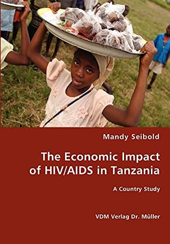 The Economic Impact of HIV/AIDS in Tanzania A Country Study