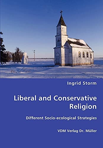 Liberal and Conservative Religion Different Socio-ecological Strategies