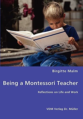 Being a Montessori Teacher Reflections on Life and Work