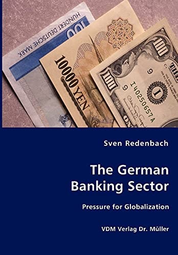 The German Banking Sector Pressure for Globalization