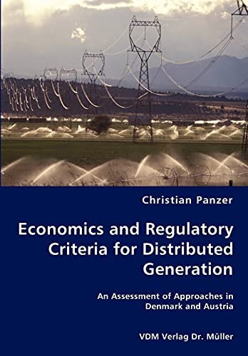 Economics and Regulatory Criteria for Distributed Generation An Assessment of Approaches in Denmark and Austria