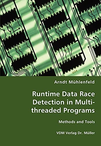 Runtime Data Race Detection in Multi-threaded Programs Methods and Tools