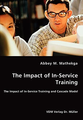 The Impact of In-service Training The Impact of In-service Training and Cascade Model