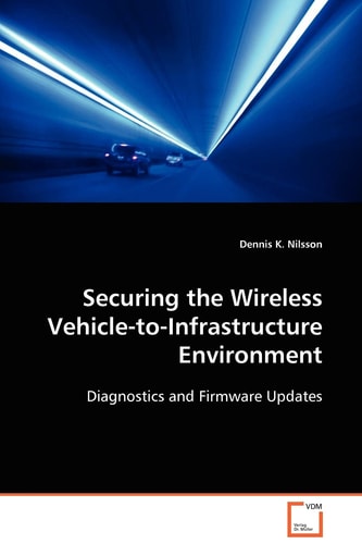 Securing the Wireless Vehicle-to-InfrastructureEnvironment Diagnostics and Firmware Updates