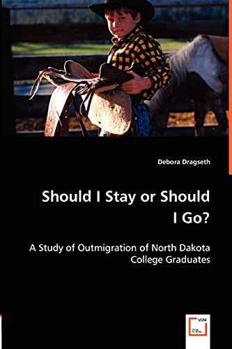Should I Stay or Should I Go? A Study of Outmigration of North Dakota College Graduates