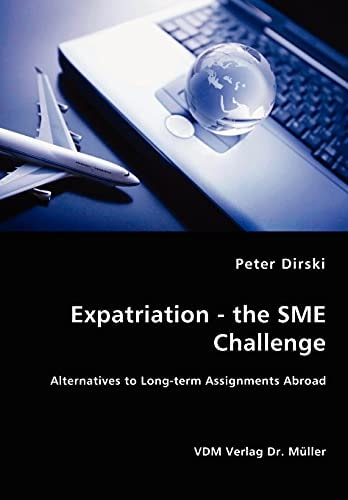 Expatriation - the SME Challenge Alternatives to Long-term Assignments Abroad