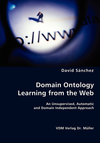 Domain Ontology Learning from the Web An Unsupervised, Automatic and Domain Independent Approach