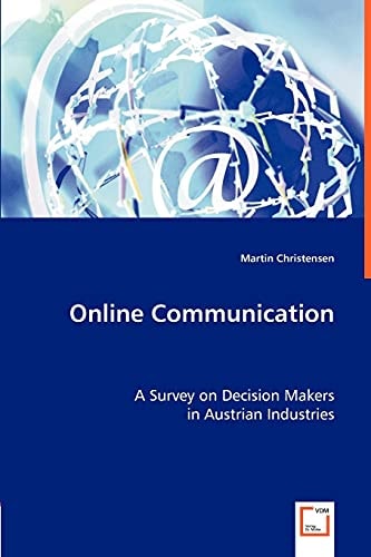 Online Communication A Survey on Decision Makers in Austrian Industries