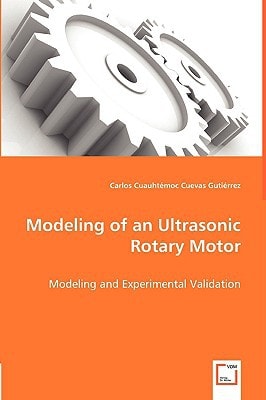 Modeling of an Ultrasonic Rotary Motor Modeling and Experimental Validation