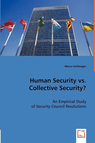 Human Security vs. Collective Security?: An Empirical Study of Security Council Resolutions