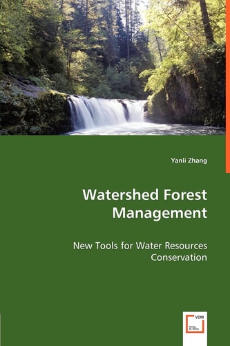 Watershed Forest Management New Tools for Water Resources Conservation