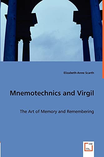 Mnemotechnics and Virgil: The Art of Memory and Remembering