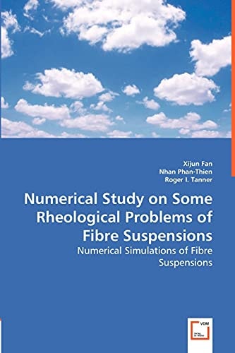 Numerical Study on Some Rheological Problems of Fibre Suspensions Numerical Simulations of Fibre Suspensions