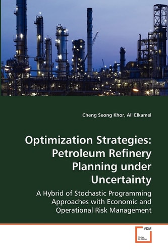 Optimization Strategies Petroleum Refinery Planning Under Uncertainty