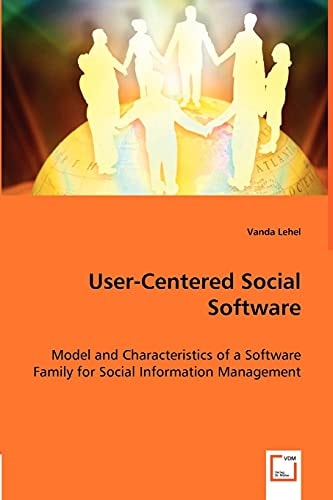 User-centered Social Software Model and Characteristics of a Software Family for Social Information Management