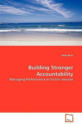 Building Stronger Accountability Managing Performance in Victim Services