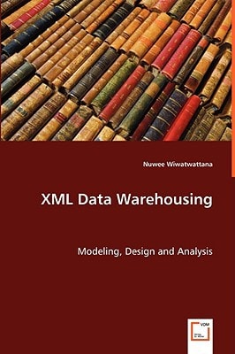 XML Data Warehousing: Modeling, Design and Analysis