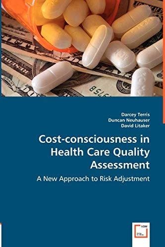 Cost-Consciousness in Health Care Quality Assessment