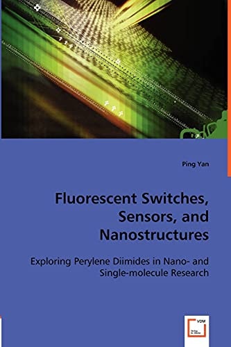 Fluorescent Switches, Sensors, and Nanostructures Exploring Perylene Diimides in Nano- and Single-molecule Research