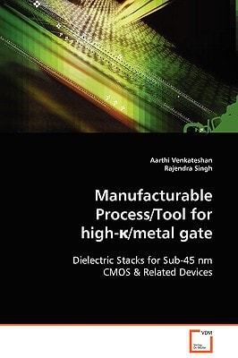 Manufacturable Process/Tool for High-k/metal Gate Dielectric Stacks for Sub-45 Nm CMOS