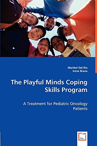 The Playful Minds Coping Skills Program A Treatment for Pediatric Oncology Patients