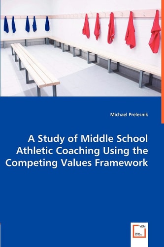 A Study of Middle School Athletic Coaching Using the Competing Values Framework
