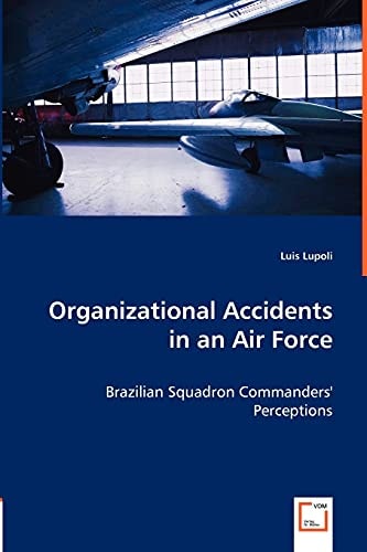 Organizational Accidents in an Air Force Brazilian Squadron Commanders' Perceptions