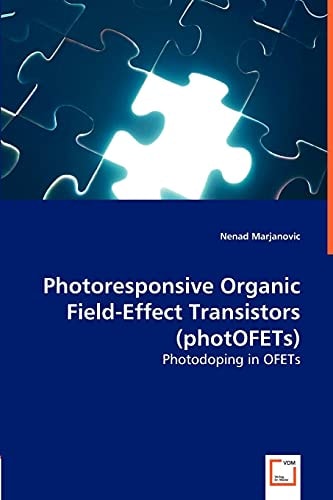 Photoresponsive Organic Field-effect Transistors (photOFETs) Photodoping in OFETs