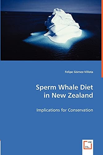Sperm Whale Diet in New Zealand Implications for Conservation