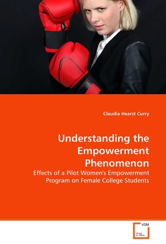 Understanding the Empowerment Phenomenon Effects of a Pilot Women's Empowerment Program on Female College Students