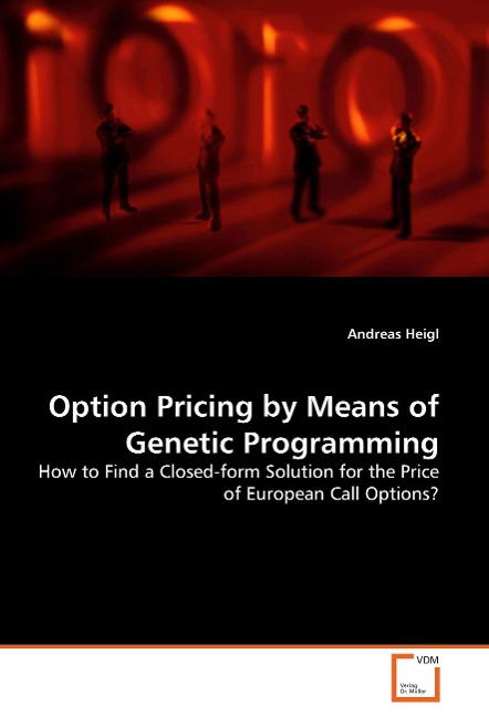 Option Pricing by Means of Genetic Programming: How to Find a Closed-form Solution for the Price of European Call Options?