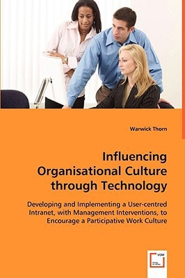 Influencing Organisational Culture Through Technology