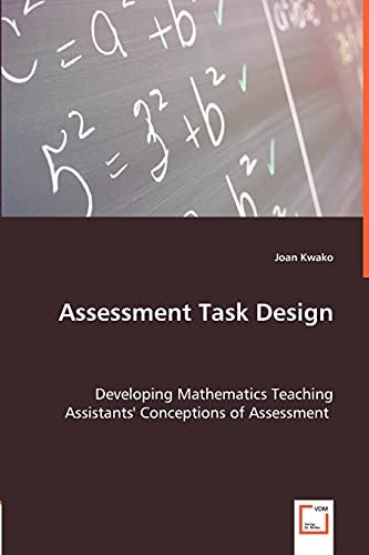 Assessment Task Design Developing Mathematics Teaching Assistants' Conceptions of Assessment