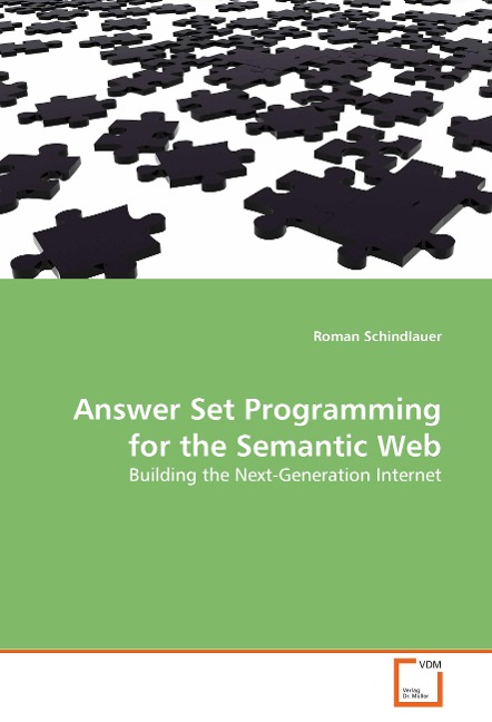 Answer Set Programming for the Semantic Web: Building the Next-Generation Internet