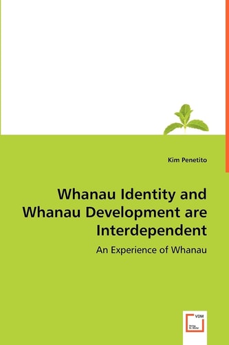 Whānau Identity and Whānau Development are Interdependent An Experience of Whānau