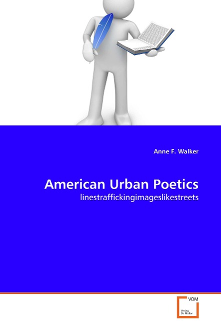 American Urban Poetics: linestraffickingimageslikestreets