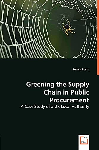 Greening the Supply Chain in Public Procurement A Case Study of a UK Local Authority