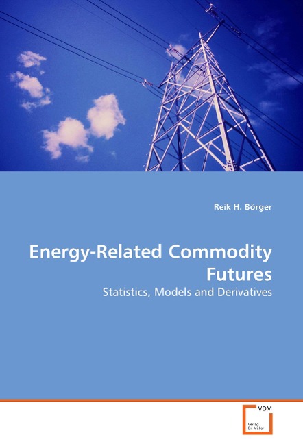 Energy-Related Commodity Futures: Statistics, Models and Derivatives