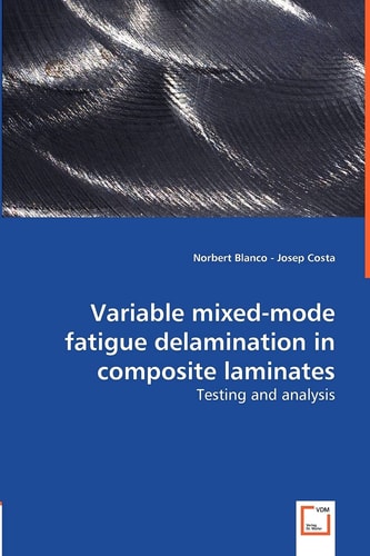 Variable Mixed-mode Fatigue Delamination in Composite Laminates Testing and Analysis